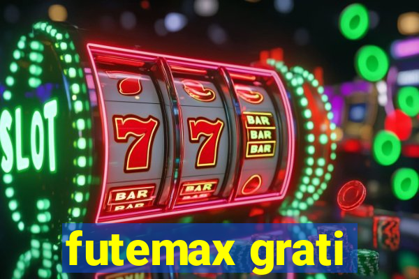 futemax grati